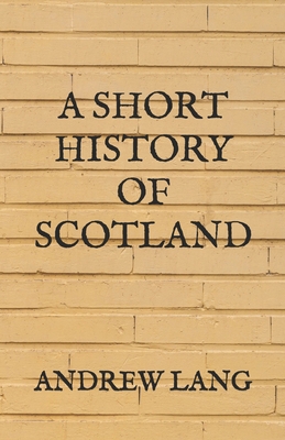 A Short History Of Scotland            Book Cover