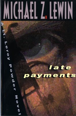 Late Payments: A Lt. Leroy Powder Novel 0881503479 Book Cover