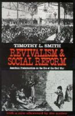 Revivalism & Social Reform: American Protestant... 080182477X Book Cover