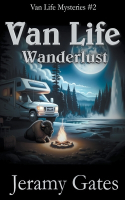Wanderlust: A Van Life Mystery B0CV4VBSF5 Book Cover