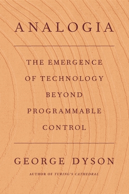 Analogia: The Emergence of Technology Beyond Pr... 0374104867 Book Cover