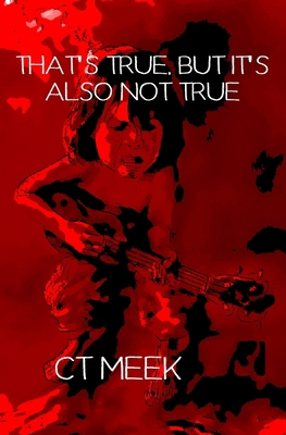 That's True, But It's Also Not True B0CNSW25DC Book Cover
