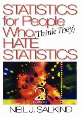 Statistics for People Who (Think They) Hate Sta... 0761927883 Book Cover