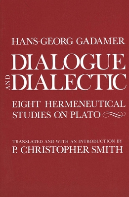 Dialogue and Dialectic: Eight Hermeneutical Stu... B000ORRG9C Book Cover