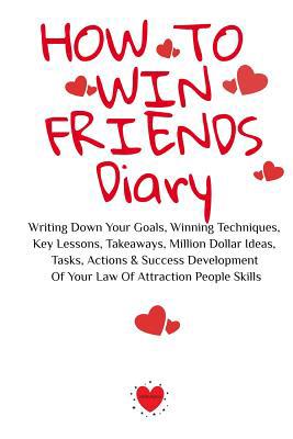 How To Win Friends Notepad: Writing Down Your G... 3748276907 Book Cover