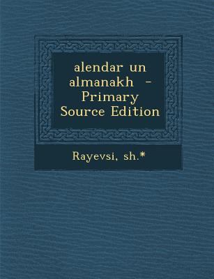 Alendar Un Almanakh [Yiddish] 1294356410 Book Cover