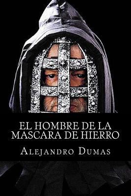 El hombre de la mascara de hierro [Spanish] 1514873559 Book Cover