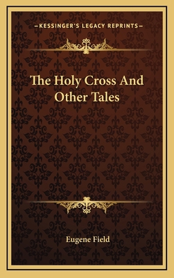 The Holy Cross and Other Tales 1163322326 Book Cover