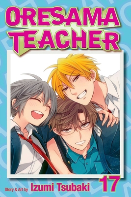 Oresama Teacher, Vol. 17 1421572435 Book Cover