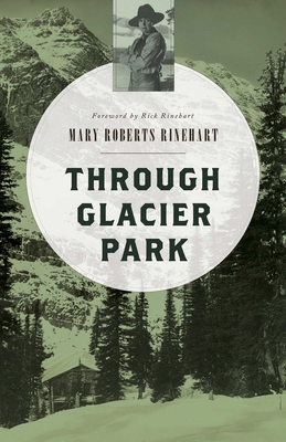 Through Glacier Park 149302308X Book Cover