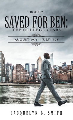 Saved for Ben: the College Years 1664268928 Book Cover