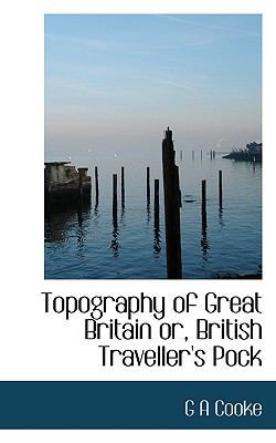 Topography of Great Britain Or, British Travell... 111728350X Book Cover