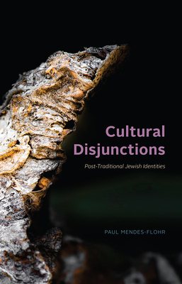 Cultural Disjunctions: Post-Traditional Jewish ... 022678486X Book Cover