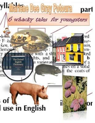6 Whacky Tales for Youngsters 1726386252 Book Cover