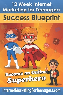 12 Week Internet Marketing for Teenagers Succes... B0FJR8QRHY Book Cover