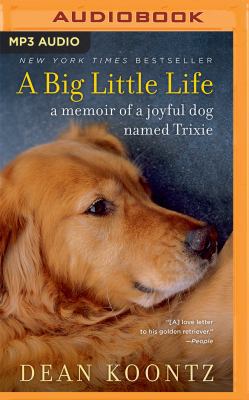 A Big Little Life: A Memoir of a Joyful Dog Nam... 1511386959 Book Cover
