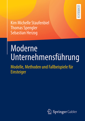 Moderne Unternehmensführung: Modelle, Methoden ... [German] 3658524456 Book Cover
