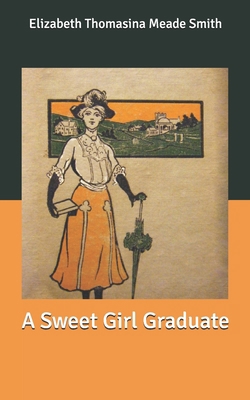 A Sweet Girl Graduate B087SLMSYW Book Cover