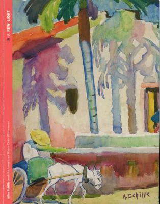 In a New Light : Alice Schille and the American Water Color Movement