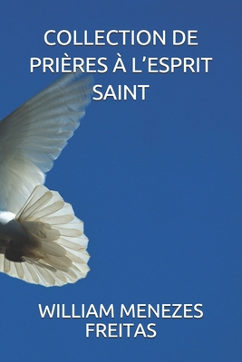 Collection de Prières À l'Esprit Saint [French] B094LC8B6S Book Cover