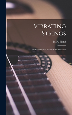 Vibrating Strings; an Introduction to the Wave ... 1014304350 Book Cover