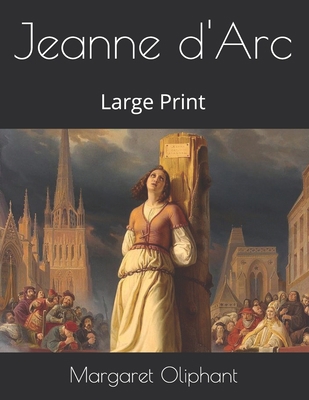 Jeanne d'Arc: Large Print B08T4MLW7W Book Cover