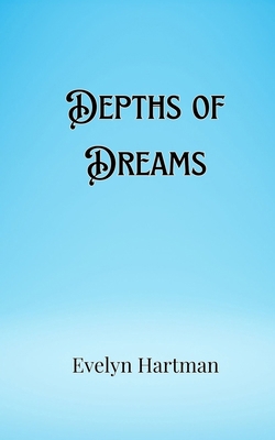 Depths of Dreams 9916906017 Book Cover