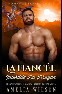 la fiancée interdite du dragon: Romance paranor... [French] B092P6WK7D Book Cover