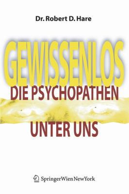 Gewissenlos: Die Psychopathen Unter Uns [German] 3211252878 Book Cover