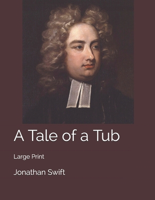 A Tale of a Tub: Large Print 1698820909 Book Cover