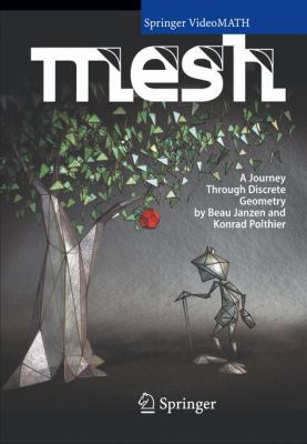 Mesh: A Journey Through Discrete Geometry 3540284788 Book Cover