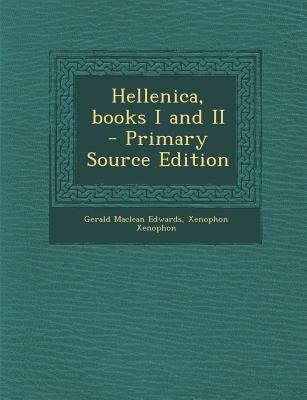 Hellenica, Books I and II [Greek, Ancient (to 1453)] 1294334972 Book Cover