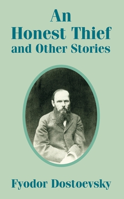 An Honest Thief and Other Stories 1410104680 Book Cover