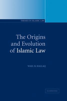 The Origins and Evolution of Islamic Law 0521803322 Book Cover