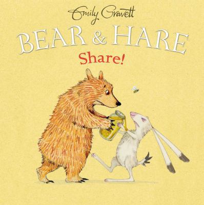 Bear & Hare: Share! 1481462172 Book Cover