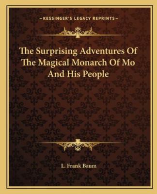 The Surprising Adventures Of The Magical Monarc... 1162709839 Book Cover