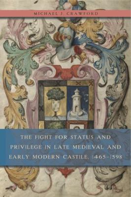 The Fight for Status and Privilege in Late Medi... 0271062908 Book Cover