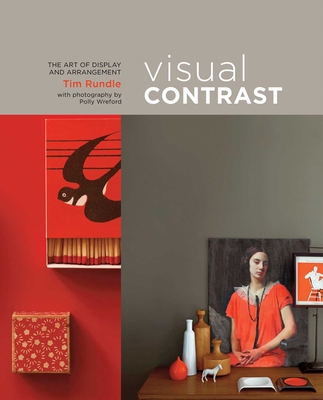 Visual Contrast: The Art of Display and Arrange... 1849753601 Book Cover