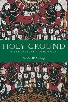 Holy Ground: A Liturgical Cosmology 0800696557 Book Cover