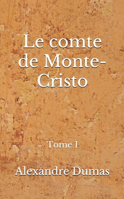 Le comte de Monte-Cristo: Tome I: (Aberdeen Cla... [French] B08GFRZK3N Book Cover