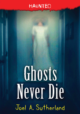 Ghosts Never Die 172822585X Book Cover