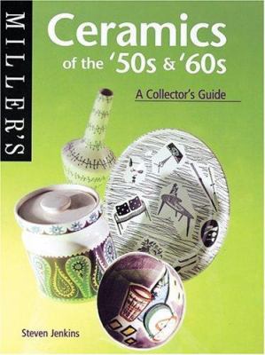 Miller's Ceramics of the '50s & '60s: A Collect... B0082OLRVW Book Cover