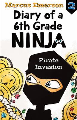 Pirate Invasion: Diary of a 6th Grade Ninja 2 1760295566 Book Cover