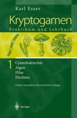Kryptogamen 1: Cyanobakterien Algen Pilze Flech... [German] 3642630561 Book Cover