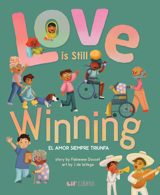 Love Is Still Winning / El Amor Siempre Triunfa 1948066114 Book Cover