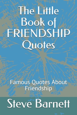 The Little Book of FRIENDSHIP Quotes: Famous Qu... B086FZKPXL Book Cover