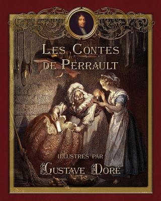 Les Contes de Perrault illustres par Gustave Dore [French] 1909115975 Book Cover