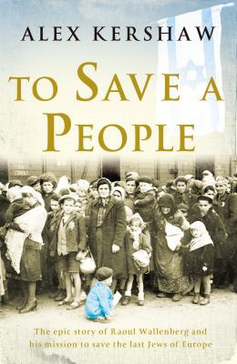 To Save a People: The Epic Story of Raoul Walle... B007YTGMAC Book Cover