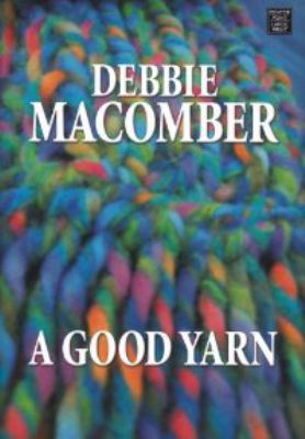 A Good Yarn (Blossom Street, No. 2) [Large Print] 0739454056 Book Cover