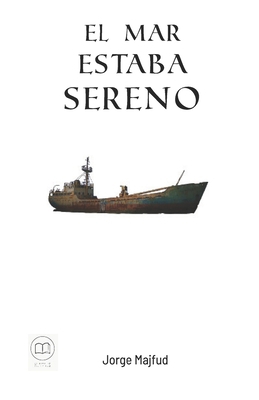 El mar estaba sereno [Spanish] 1090492499 Book Cover